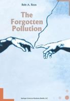 The Forgotten Pollution 9048146658 Book Cover