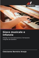 Gioco musicale e infanzia 6207286995 Book Cover