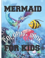 Mermaid Coloring Book For Kids: Mermaid Coloring Book: Mermaid Coloring Book For Girls, Mermaid Coloring Book For Boys, Mermaid Coloring Book For ... Party , Mermaid Lover Gifts, Mermaid Lover B08JH3FHX8 Book Cover