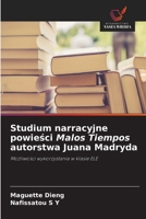 Studium narracyjne powiesci Malos Tiempos autorstwa Juana Madryda (Polish Edition) 6209594840 Book Cover