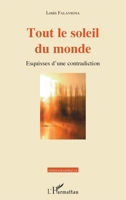 Tout le soleil du monde: Esquisses d'une contradiction (Ethnographiques) (French Edition) 2343069107 Book Cover