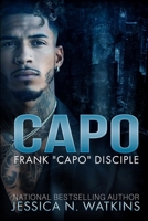CAPO: Frank "Capo" Disciple (Property of a Rich Nigga) B0CT3LGQS5 Book Cover