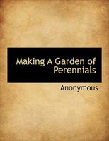 Making a Garden of Perennials 9356572224 Book Cover