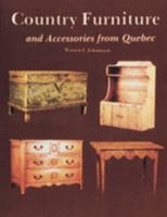 Country Furniture and Accessories from Quebec 0887402763 Book Cover