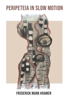 Peripeteia in Slow Motion (Journal of Experimental Fiction) B0F5BV6HVZ Book Cover