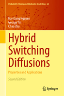 Hybrid Switching Diffusions: Properties and Applications (Probability Theory and Stochastic Modelling, 63) 3031933028 Book Cover