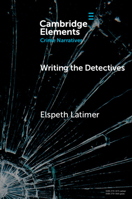 Writing the Detectives: Character and the Series Form 1009502441 Book Cover