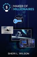 Maker of Millionaires: Career Preparation for Young Minds 171861747X Book Cover