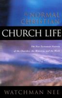 The normal Christian church life B0007EP8KQ Book Cover
