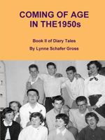 Coming of Age in the 1950s 1312218487 Book Cover