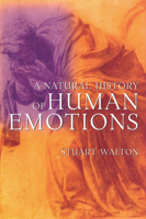 A Natural History of Human Emotions 0802118046 Book Cover