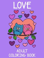 LOVE: Is in the Air Adult Coloring Book Valentines Day with adorable cute animals, beautiful flowers, Mandalas and romantic hearts 1650182716 Book Cover