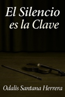 El Silencio es la Clave B0FWZQFTMB Book Cover