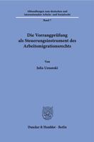 Die Vorrangprufung Als Steuerungsinstrument Des Arbeitsmigrationsrechts (Abhandlungen Zum Deutschen Und Internationalen Arbeits Und Sozialrecht, 7) 3428184017 Book Cover