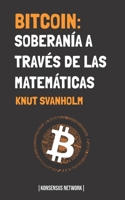 Bitcoin: Soberanía a través de las matemáticas 9916697507 Book Cover