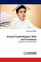 School Psychologists' Role and Functions: Awareness of a need for them 3843350639 Book Cover