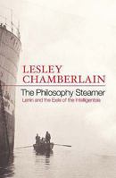 The Philosophy Steamer: Lenin and the Exile of the Intelligentsia 0312427948 Book Cover