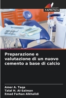 Preparazione e valutazione di un nuovo cemento a base di calcio 6209657184 Book Cover