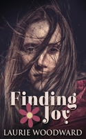 Finding Joy: Large Print Edition 4867459208 Book Cover