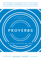 Proverbs: Walking in the Way of Christ 1645075176 Book Cover