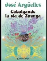 Cabalgando la ola de Zuvuya: Astrología maya B08XXRD19D Book Cover