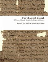 The Chutzpah Gospel: 8 Weeks of Guts & Glory in the Gospel of Matthew 1304894584 Book Cover
