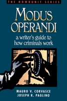 Modus Operandi: A Writer's Guide to How Criminals Work (Howdunit) 0898796490 Book Cover