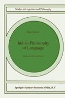 Indian Philosophy of Language: Studies in Selected Issues (Studies in Linguistics and Philosophy) 0792312627 Book Cover
