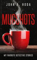 Mugshots: My Favorite Detective Stories 0989020118 Book Cover