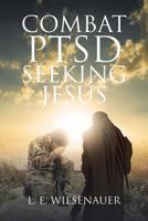 Combat PTSD Seeking Jesus 1645692388 Book Cover