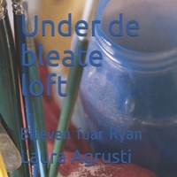 Under de bleate loft: Brieven foar Ryan (Frisian Edition) 1659646154 Book Cover