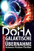 ÐoHa - Galaktische Übernahme: Science-Fiction-Thriller (German Edition) 3384251253 Book Cover