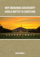 Why Indigenous Sovereignty Should Matter to Christians 192572204X Book Cover