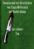 Zwanzig und vier Geschichten: Ein schöner Tag 3753479314 Book Cover