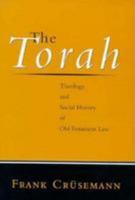 The Torah: Theology and Social History of Old Testament Law 080062856X Book Cover