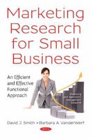 Marketing Research for Small Business: An Efficient and Effective Functional Approach 1536140422 Book Cover