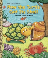 How the Turtle Got Its Shell (Little Golden Book) 0307960072 Book Cover