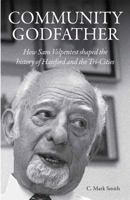 Community Godfather: How Sam Volpentest Shaped the History of Hanford and the Tri-Cities 1936824345 Book Cover