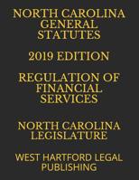 North Carolina General Statutes 2019 Edition Regulation of Financial Services: West Hartford Legal Publishing 1073159795 Book Cover