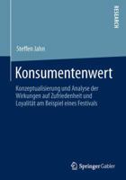 Konsumentenwert: Konzeptualisierung Und Analyse Der Wirkungen Auf Zufriedenheit Und Loyalitat Am Beispiel Eines Festivals 3658027355 Book Cover