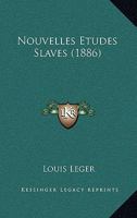 Nouvelles Etudes Slaves (1886) 1167617177 Book Cover