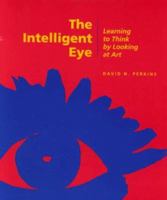 The Intelligent Eye: Learning to Think by Looking at Art (Occasional Papers, No 4) 089236274X Book Cover