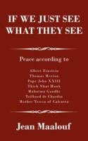 If We Just See What They See: Peace according to 1434318990 Book Cover