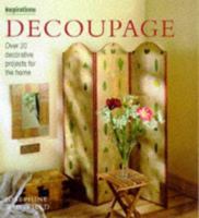 Decoupage: 20 Decorative Projects for the Home (The Inspirations Series) 1859674313 Book Cover