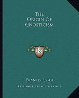 The Origin Of Gnosticism 1425365477 Book Cover