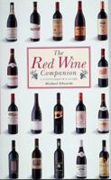 The Red Wine Companion: A Connoisseur's Guide 1552092569 Book Cover