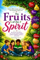 Fruits of the Spirit: A Children's Journey Through God's Promises B0H5JHLZDC Book Cover