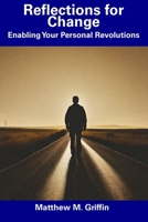 Reflections for Change: Enabling Your Personal Revolutions B0CGLCGRF2 Book Cover