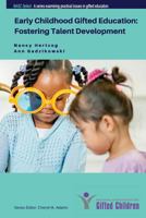 Early Childhood Gifted Education: Fostering Talent Development 0996473386 Book Cover