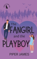 The Fangirl and the Playboy: Fangirls of Evening Shade Book 2 B0CQ5DH35V Book Cover